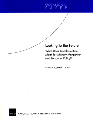 Looking to the Future: What Does Transformation... 0833035878 Book Cover