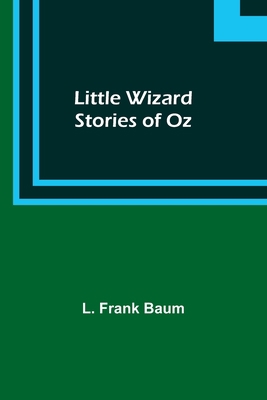 Little Wizard Stories of Oz 9357091483 Book Cover