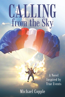 Calling from the Sky: A Novel Inspired by True ... 197366903X Book Cover