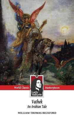 Vathek, An Arabian Tale (Lady Valkyrie Classics) 1481929003 Book Cover