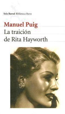 La Traicion de Rita Hayworth (Seix Barral Bibli... [Spanish] 9507314296 Book Cover