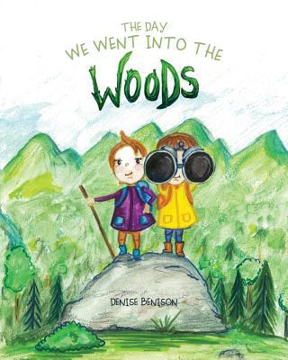 The Day We Went into the Woods 1525541307 Book Cover