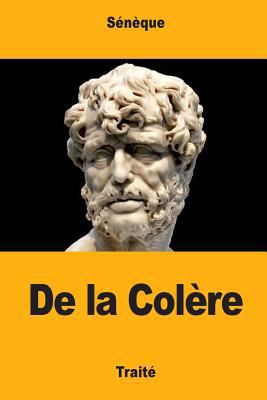 De la Colère [French] 1548129380 Book Cover