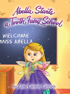 Abella Starts a Tooth Fairy School 0692132813 Book Cover