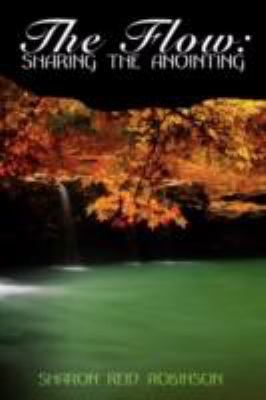 The Flow: Sharing the Anointing 1434364275 Book Cover