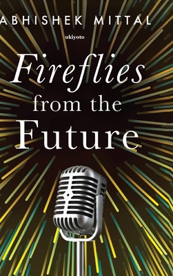 Fireflies from the Future 9355979487 Book Cover