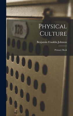 Physical Culture: Primary Book 1018470638 Book Cover