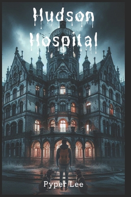 Hudson Hospital B0DPV3B352 Book Cover