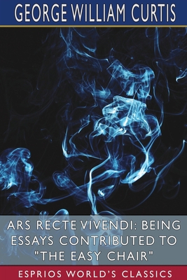 Ars Recte Vivendi: Being Essays Contributed to ...            Book Cover
