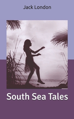 South Sea Tales 1673692508 Book Cover
