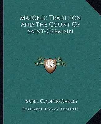 Masonic Tradition And The Count Of Saint-Germain 1162880740 Book Cover