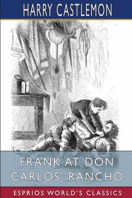 Frank at Don Carlos' Rancho (Esprios Classics) B09VLQF3TK Book Cover