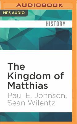 The Kingdom of Matthias: A Story of Sex and Sal... 1522695591 Book Cover