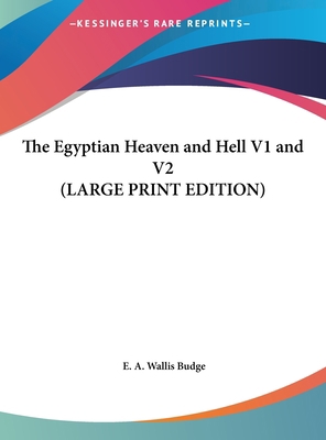 The Egyptian Heaven and Hell V1 and V2 [Large Print] 1169861660 Book Cover