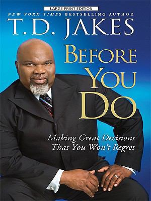 Before You Do: Making Great Decisions That You ... [Large Print] 1410409848 Book Cover