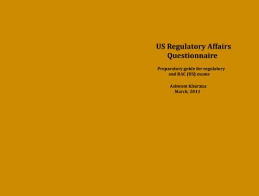 Paperback Us Regulatory Affairs Questionnaire : A Preparatory Guide for Regulatory and RAC (US) Exams Book