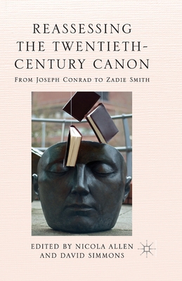 Reassessing the Twentieth-Century Canon: From J... 1349473979 Book Cover