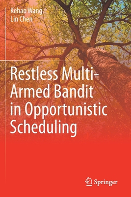 Restless Multi-Armed Bandit in Opportunistic Sc... 3030699617 Book Cover