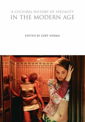 A Cultural History of Sexuality in the Modern Age 1847888054 Book Cover