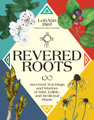 Revered Roots: Ancestral Teachings and Wisdom o... 0760393257 Book Cover