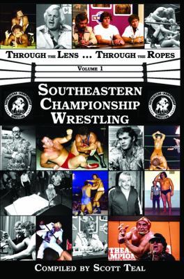 Paperback Through the Lens ... Through the Ropes : Southeastern Championship Wrestling Book