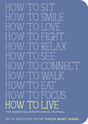 How to Live: The Essential Mindfulness Journal 195269230X Book Cover