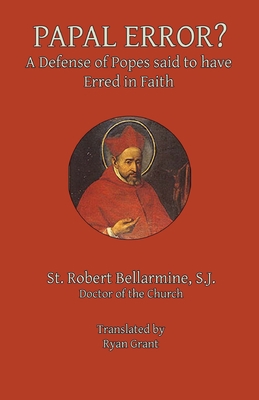 Papal Error?: A Defense of Popes Said to Have E... 069256599X Book Cover