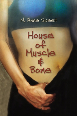 House of Muscle & Bone B0CJ4DLBC6 Book Cover