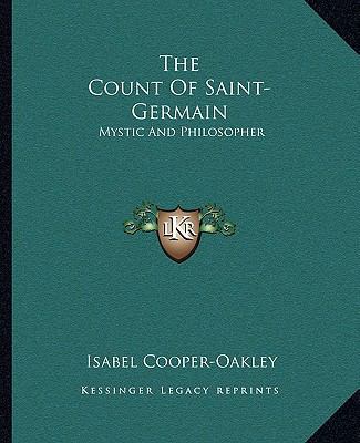 The Count Of Saint-Germain: Mystic And Philosopher 1162860367 Book Cover