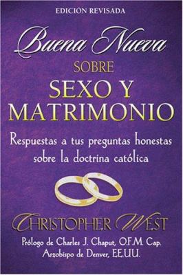 Buena Neueva Sobre Sexo y Matrimoio: Respuestas... [Spanish] 1932927964 Book Cover