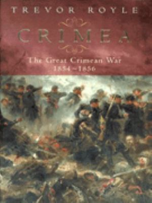 Crimea : The Great Crimean War, 1854-1856 0316648493 Book Cover