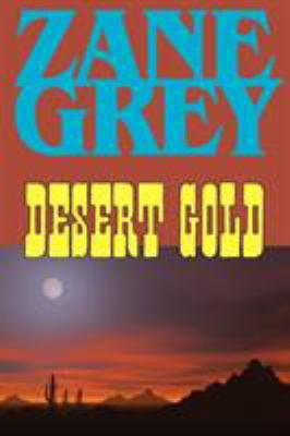 Desert Gold 1604502894 Book Cover