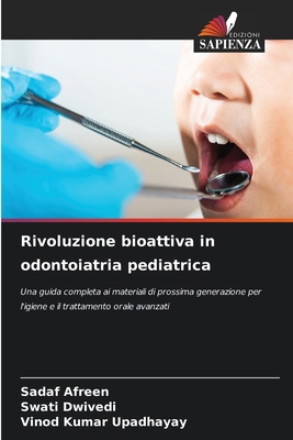 Rivoluzione bioattiva in odontoiatria pediatrica [Italian] 6209063594 Book Cover