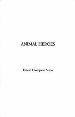 Animal Heroes 1588270866 Book Cover