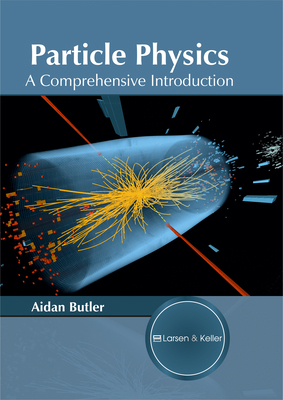Particle Physics: A Comprehensive Introduction 1635492149 Book Cover