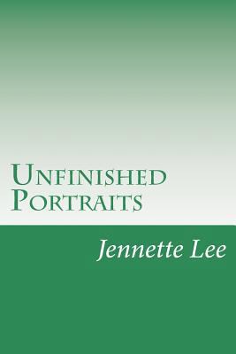 Unfinished Portraits 1502317370 Book Cover