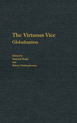 The Virtuous Vice: Globalization 0275968103 Book Cover