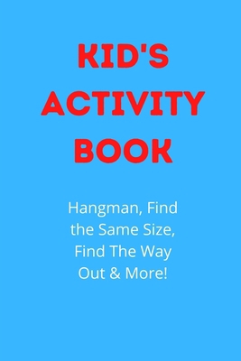 Kid's Activity Book 1600871658 Book Cover