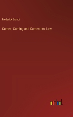 Games, Gaming and Gamesters' Law 3368198750 Book Cover