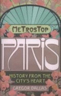 Metrostop Paris: History from the City's Heart 0719560624 Book Cover