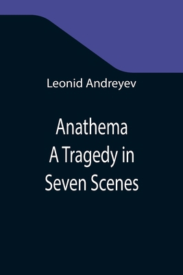 Anathema: A Tragedy in Seven Scenes 935534936X Book Cover