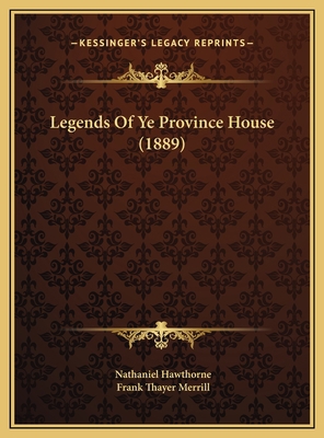 Legends Of Ye Province House (1889) 1169707718 Book Cover
