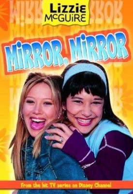 Lizzie McGuire: Mirror Mirror - Book #14: Junio... 0786845511 Book Cover