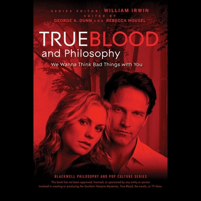 True Blood and Philosophy Lib/E: We Wanna Think... 1665196017 Book Cover