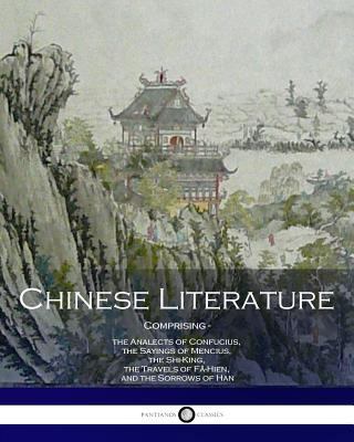 Chinese Literature Comprising the Analects of C... 1537505866 Book Cover
