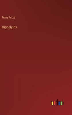 Hippolytos [German] 3368561618 Book Cover