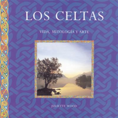 LOS CELTAS (VIDA, MITOLOGIA Y ARTE) (Spanish Ed... [Spanish] 8489960399 Book Cover