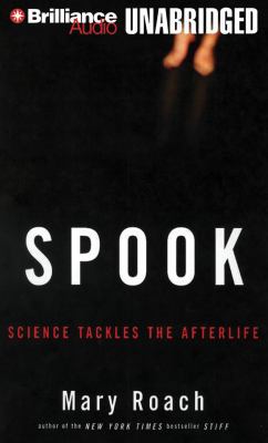 Spook: Science Tackles the Afterlife 1480532940 Book Cover