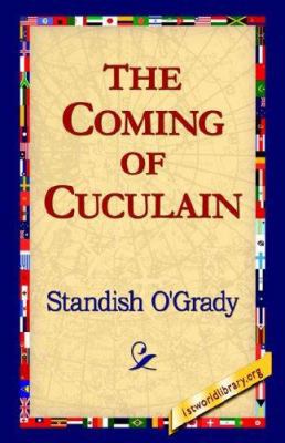 The Coming of Cuculain 1421800896 Book Cover