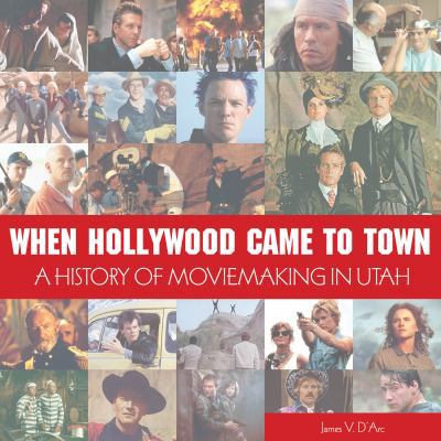 When Hollywood Came to Town: The History of Mov... 142360587X Book Cover